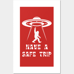 Have a Safe Trip, UFO Bigfoot Sasquatch, Crypozoology Yeti Yowi Paranormal Posters and Art